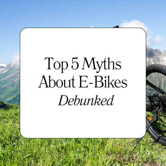 Top 5 Myths About E-Bikes Debunked